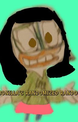 A Bonilla's Randomized Randomness 