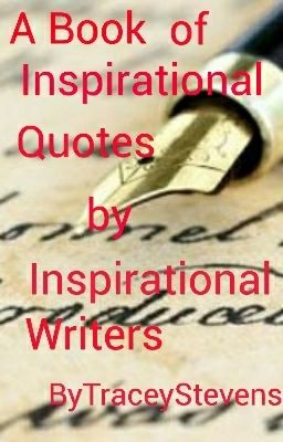 A Book of Inspirational Quotes by Inspirational Writers