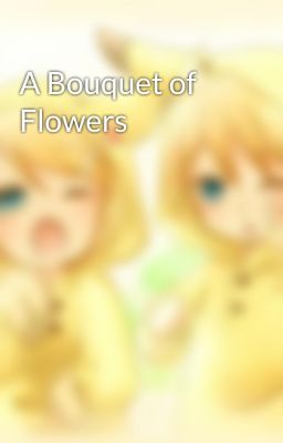 A Bouquet of Flowers