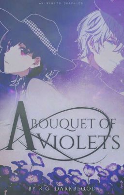 A Bouquet Of Violets || Cell Phone Novel