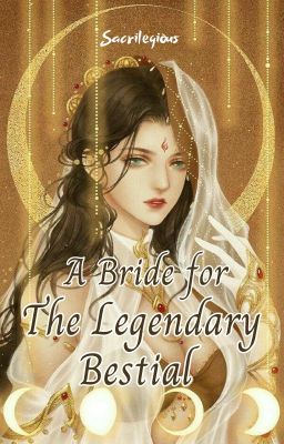 A Bride for The Legendary Bestial