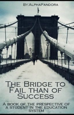 A Bridge to Fail than of Success