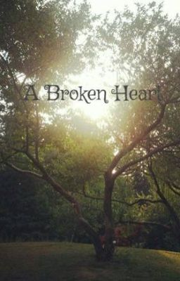 A Broken Heart