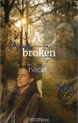 A broken heart (Herr der Ringe Onshot)