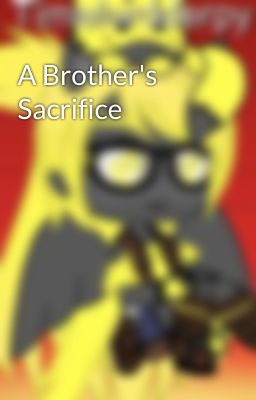 A Brother's Sacrifice