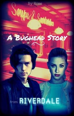 A Bughead Story