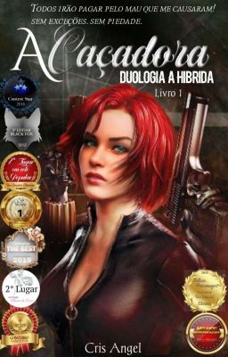 A caçadora - Duologia A Híbrida (Livro 1)