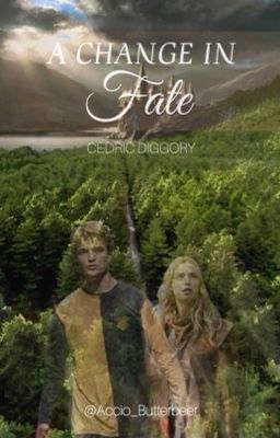 A Change in Fate || Cedric Diggory [1]