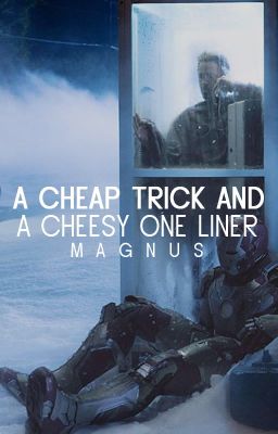 A Cheap Trick and a Cheesy One Liner