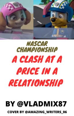 A clash at a price in a relationship (Chase x Skye)