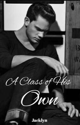 A Class Of His Own (Nanowrimo 2017)