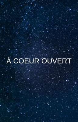 À coeur ouvert 