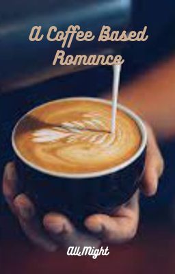 A Coffee Based Romance