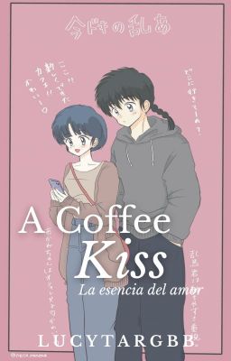 A Coffee Kiss • | Ranma y Akane |