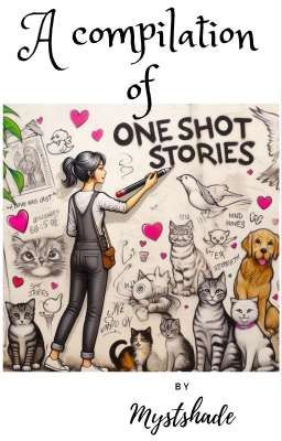 A compiltation one shot stories