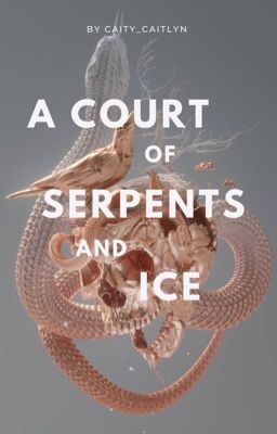 A Court of Serpents and Ice - original 