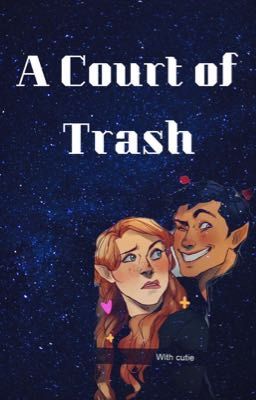 A Court of Trash