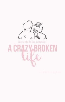 A Crazy, Broken Life