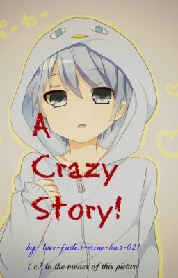 A Crazy Story [Mild Shounen-Ai]