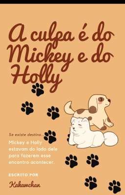 A culpa é do Mickey e do Holly