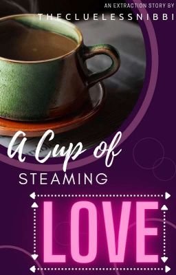 A cup of steaming love