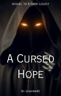 A Cursed Hope (Sequel to A Dark Legacy)