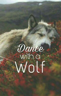 A Dance With A Wolf (Ongoing)