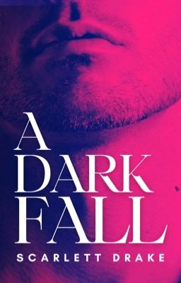 A DARK FALL: The Published Edition