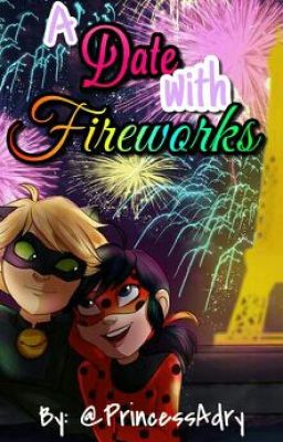 A Date With Fireworks || LadyNoir OneShot