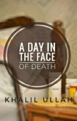 A Day in the Face of Death (Complete)