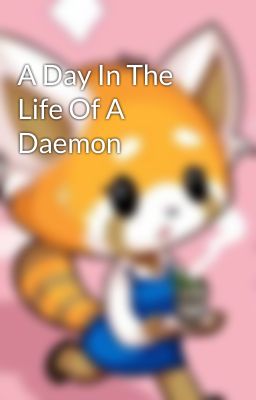 A Day In The Life Of A Daemon