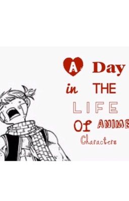 A day in the life with anime characters