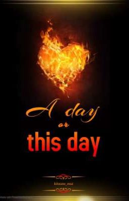 •°☆à Day or this Day☆°•