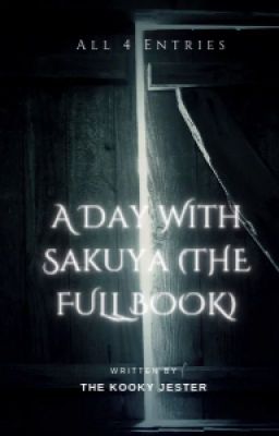 A DAY WITH SAKUYA (FULL)