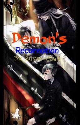 A demon's recarnation (black Butler fanfiction)