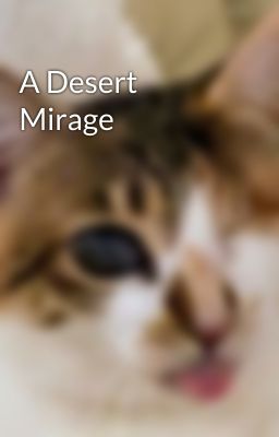 A Desert Mirage