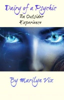 A Diary of a Psychic-An Outsider Experience [#everydaymovie contest entry]