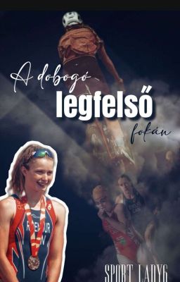 A dobogó legfelső fokán (Befejezett) 