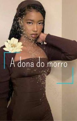 A dona do morro