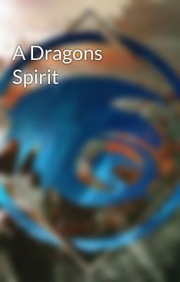 A Dragons Spirit