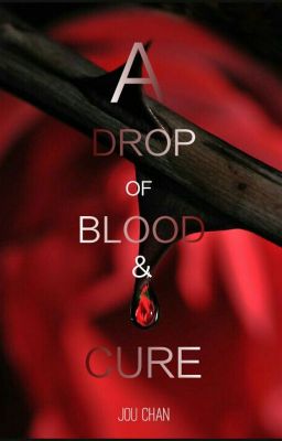 A Drop of Blood and Cure