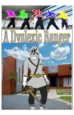 A Dyslexic Ranger