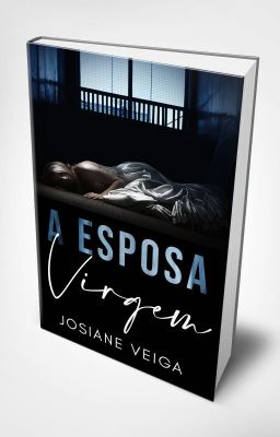 A ESPOSA VIRGEM - DISPONÍVEL ATÉ O DIA 05/01