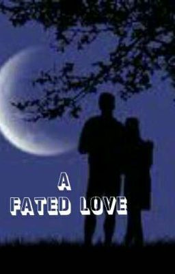 A FATED LOVE