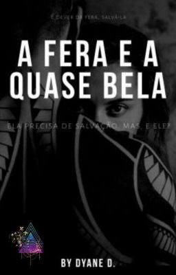 A Fera e a Quase Bela |LIVRO 1|