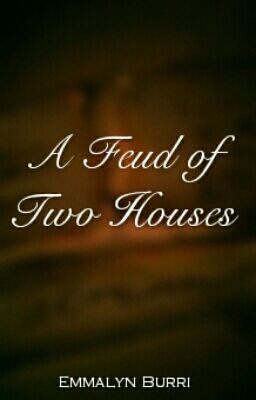 A Feud of Two Houses