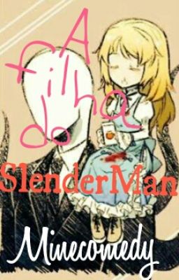 A Filha Do SlenderMan ( Temporada 1 e 2 ) #Wattys2016