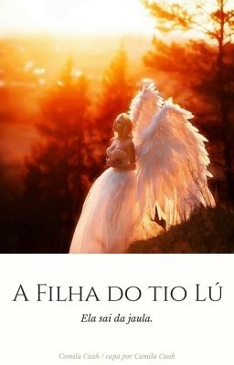 A filha do Tio Lú - Ela sai da jaula