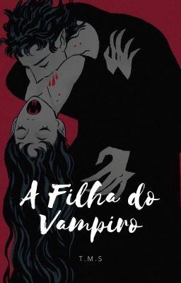 A Filha do Vampiro.