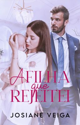 A Filha que Rejeitei